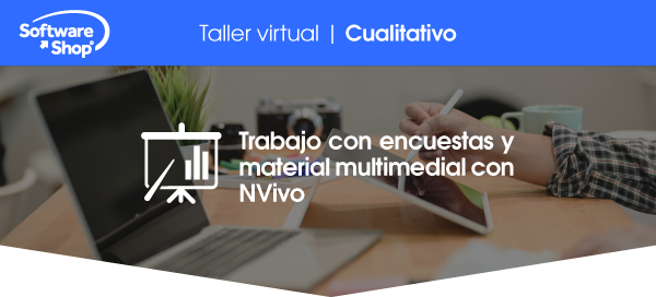 Trabajo con encuestas y material multimedial con NVivo